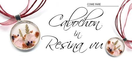 Come fare cabochon in resina uv e fiori secchi - Tutorial
