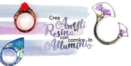 Creare anelli in resina con cornice in alluminio