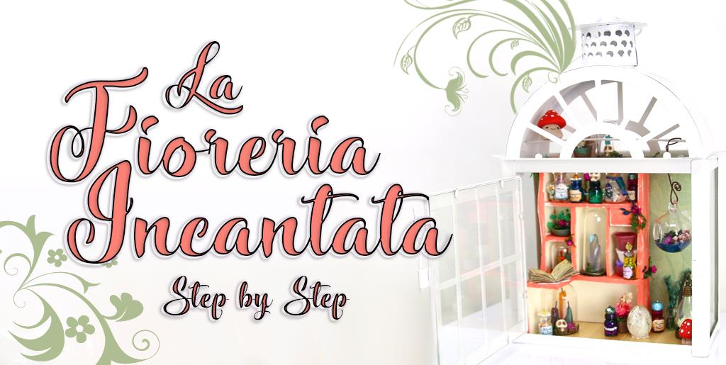Creazione Fioreria Incantata step by step