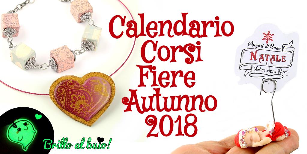 Calendario Corsi Autunno 2018. Crea con noi in fiera!