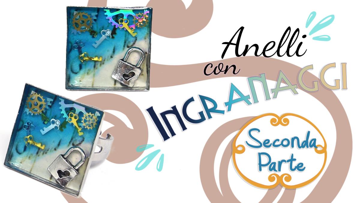 Tutorial Anelli con ingranaggi - Parte Seconda
